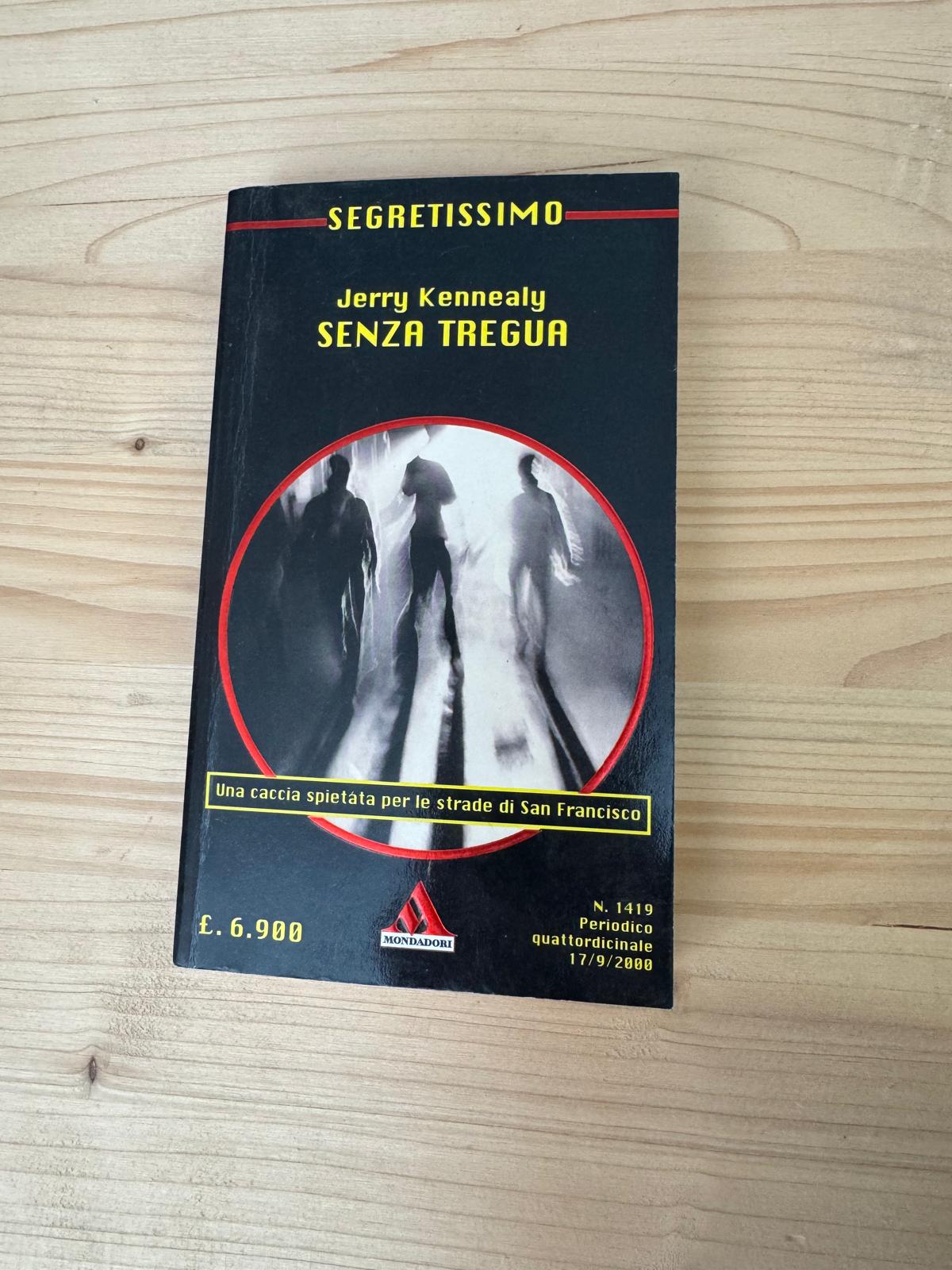 SENZA TREGUA - Jerry Kennealy - MONDADORI 